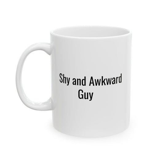 Shy and Awkward Ceramic Mug - Perfect for Introverts, 11oz & 15oz Sizes