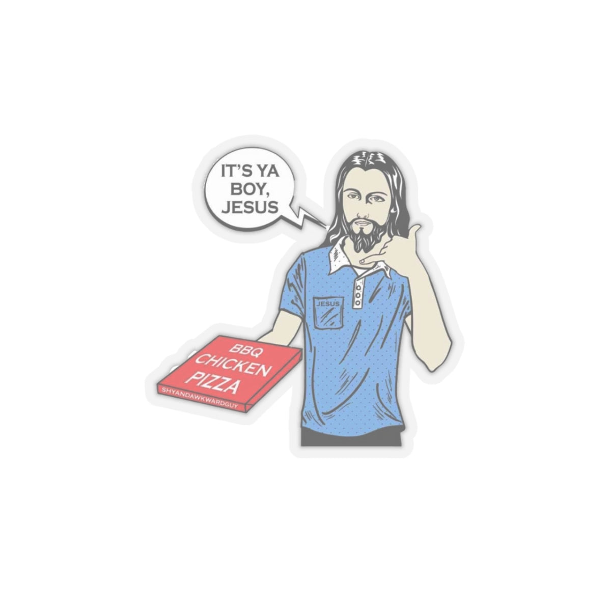 2020 throwback -Cut Stickers - "It's Ya Boy, Jesus"