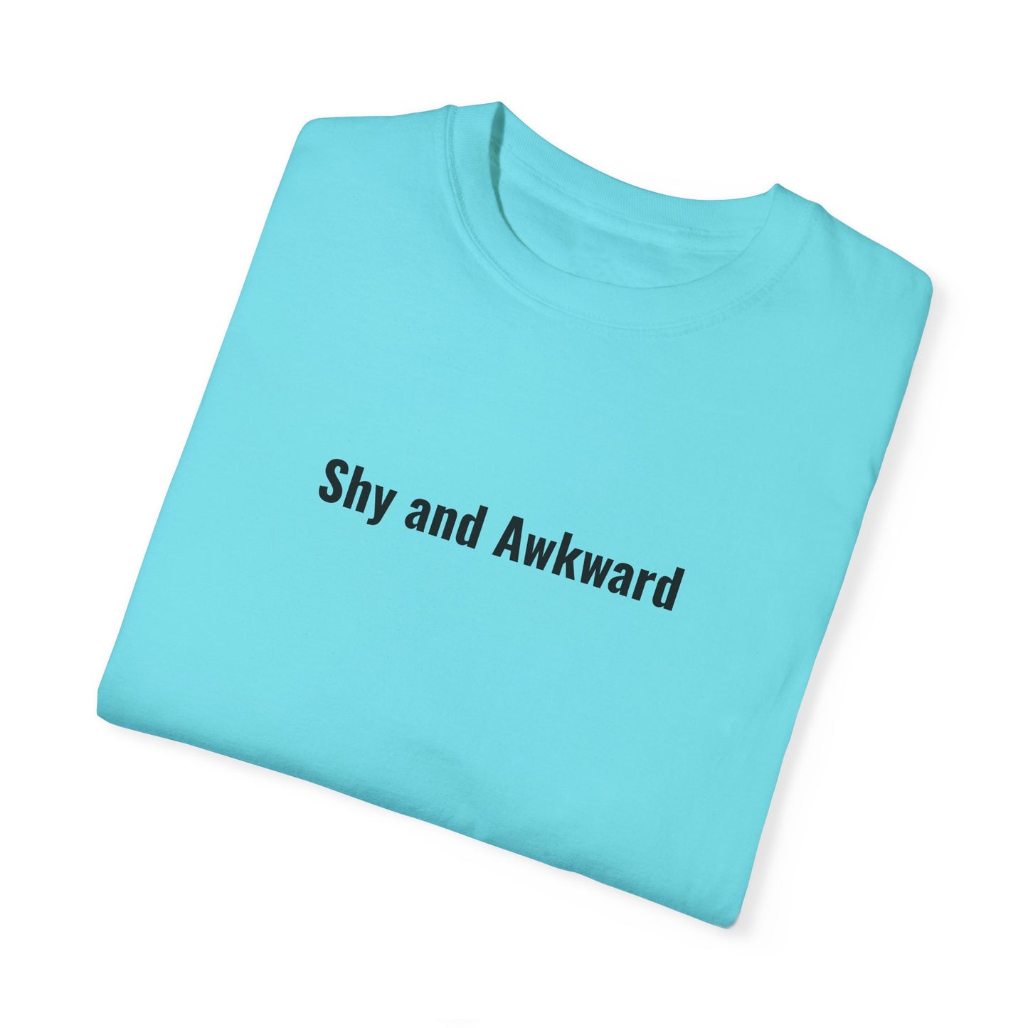 Shy and Awkward Unisex Garment-Dyed T-Shirt