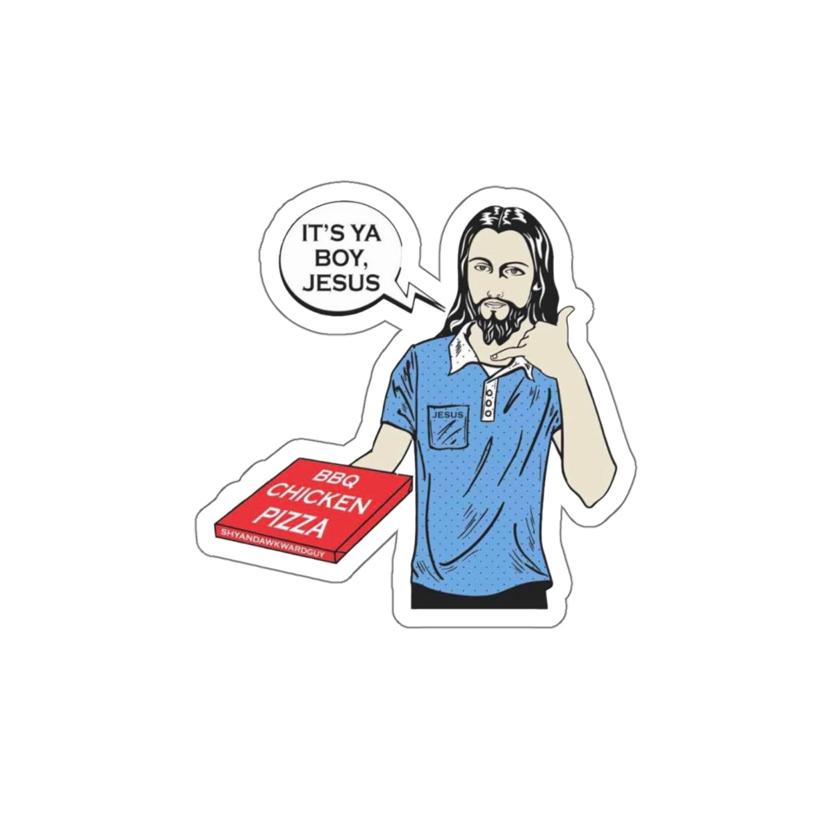 2020 throwback -Cut Stickers - "It's Ya Boy, Jesus"